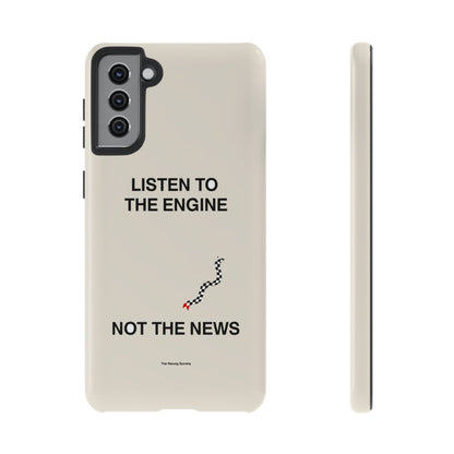 Listen To The Engine, Not The News — Samsung Galaxy Tough Case