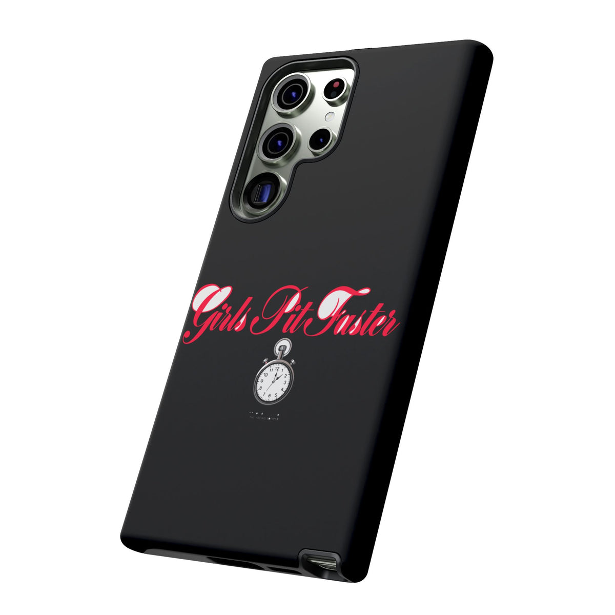 Girls Pit Faster — Samsung Galaxy Tough Case