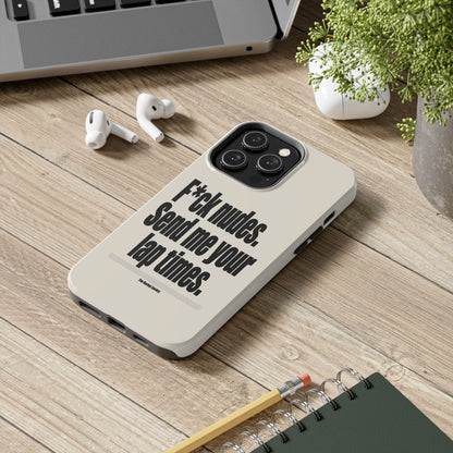 Send Me Your Lap Times — iPhone Tough Case