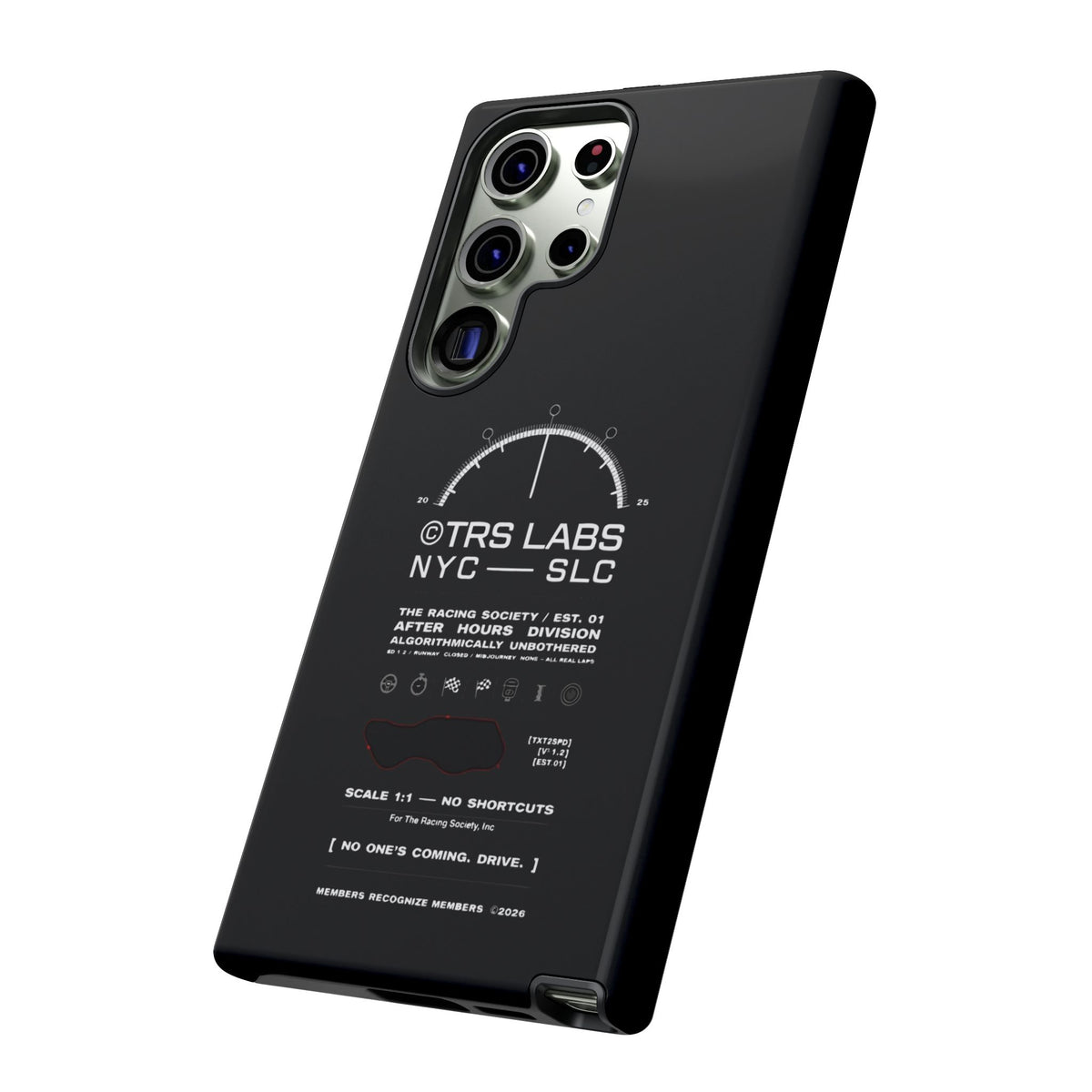 No One's Coming. Drive. — Samsung Galaxy Tough Case