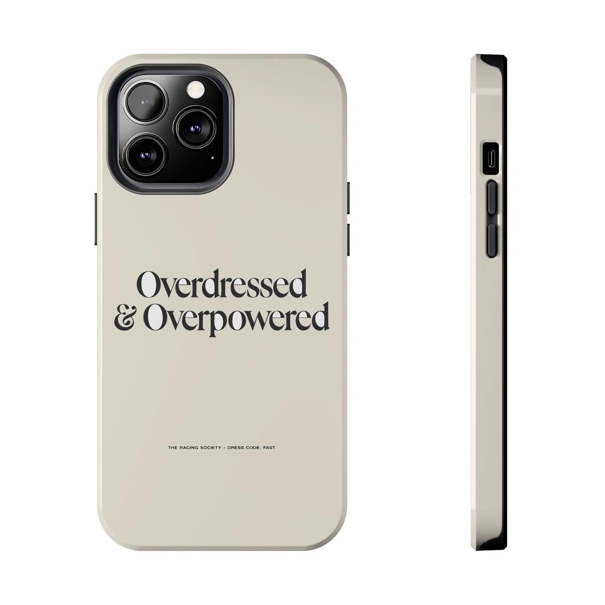 Overdressed & Overpowered — iPhone Tough Case