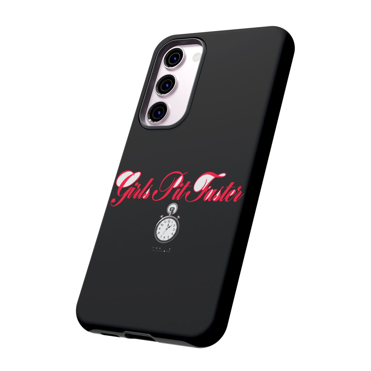 Girls Pit Faster — Samsung Galaxy Tough Case