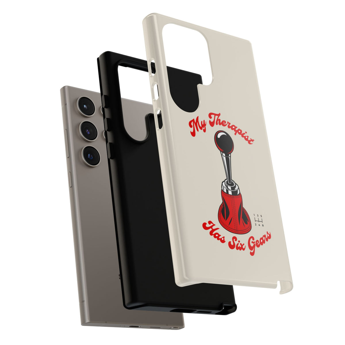 My Therapist Has Six Gears — Samsung Galaxy Tough Case