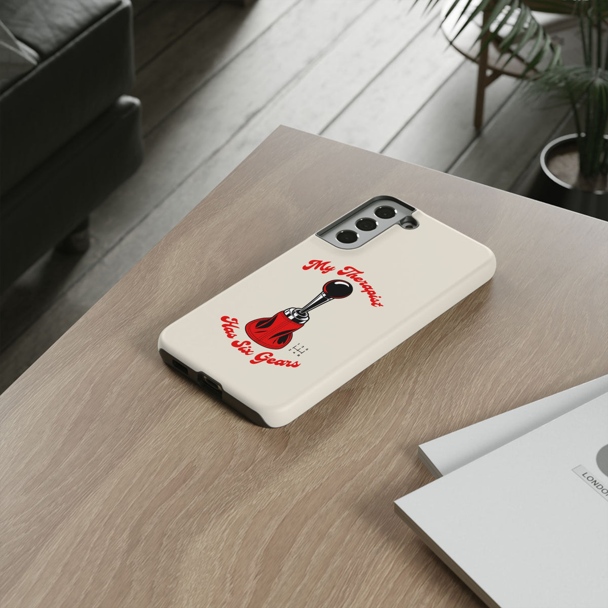 My Therapist Has Six Gears — Samsung Galaxy Tough Case