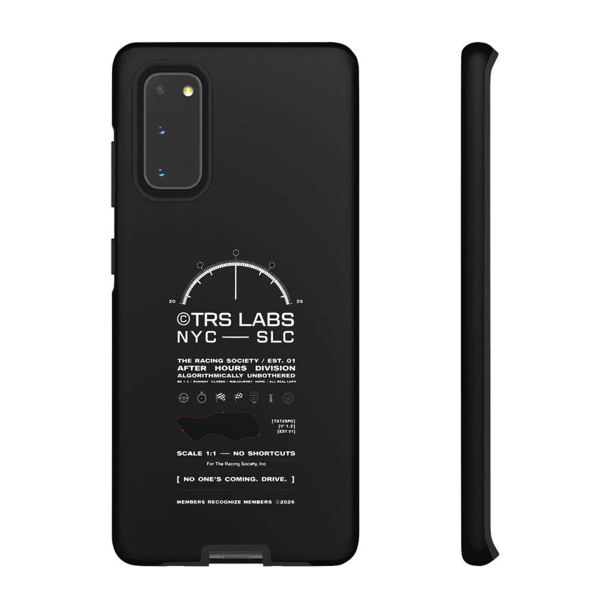 No One's Coming. Drive. — Samsung Galaxy Tough Case