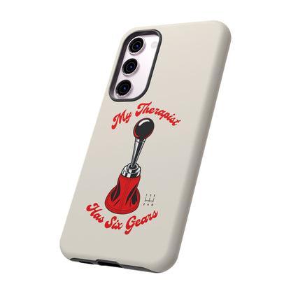 My Therapist Has Six Gears — Samsung Galaxy Tough Case