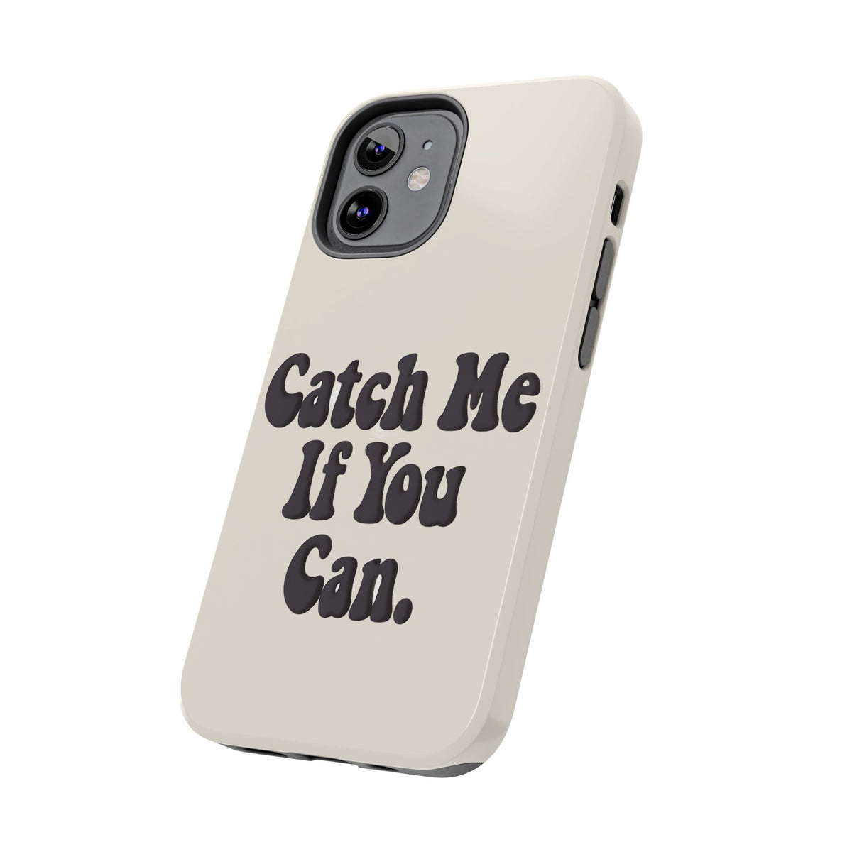 Catch Me If You Can — iPhone Tough Case