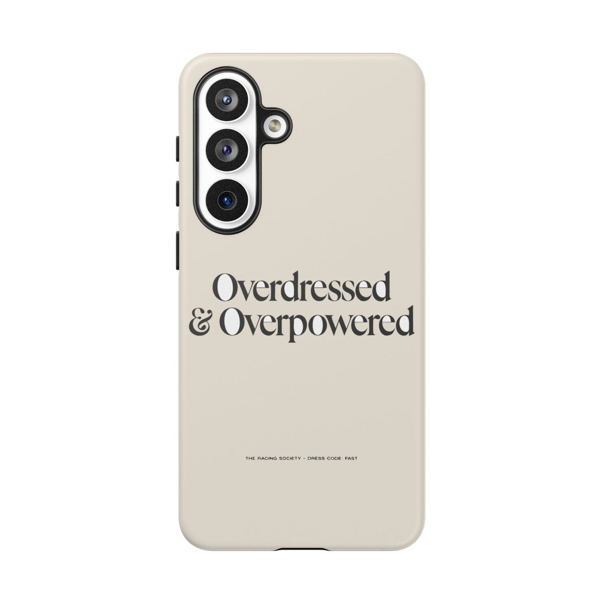 Overdressed & Overpowered — Samsung Galaxy Tough Case
