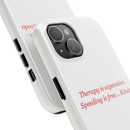 Therapy Is Expensive — iPhone Tough Case