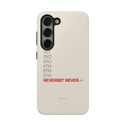 Reverse? Never. — iPhone Tough Case