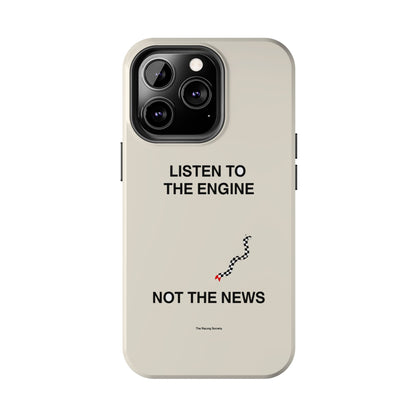 Listen To The Engine, Not The News — iPhone Tough Case