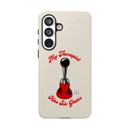 My Therapist Has Six Gears — Samsung Galaxy Tough Case