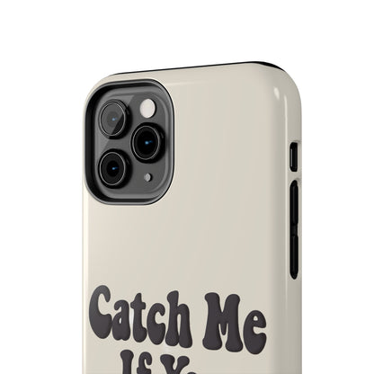 Catch Me If You Can — iPhone Tough Case