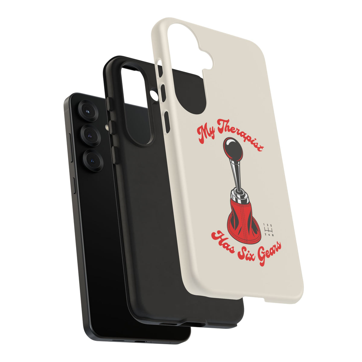 My Therapist Has Six Gears — Samsung Galaxy Tough Case