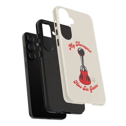 My Therapist Has Six Gears — Samsung Galaxy Tough Case