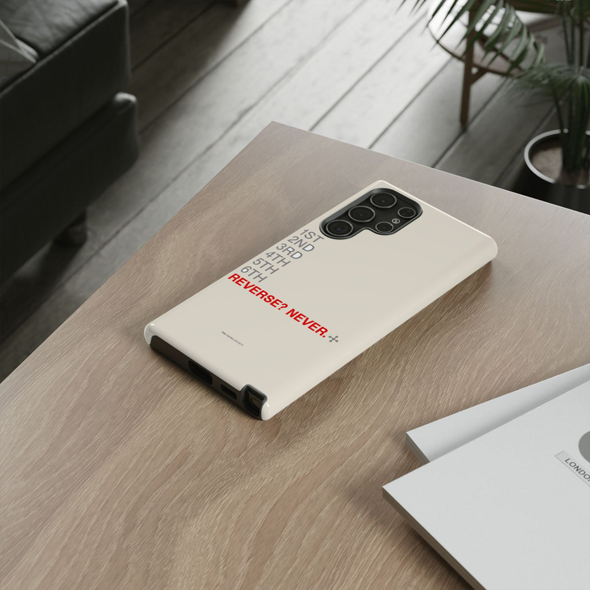 Reverse? Never. — Samsung Galaxy Tough Case