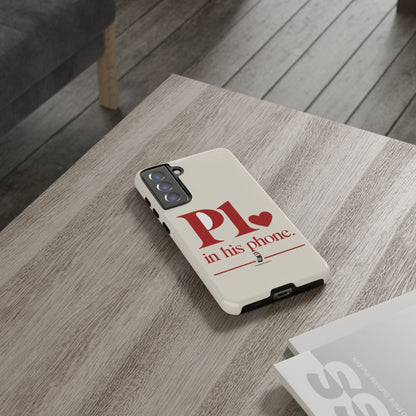 P1 In His Phone — Samsung Galaxy Tough Case