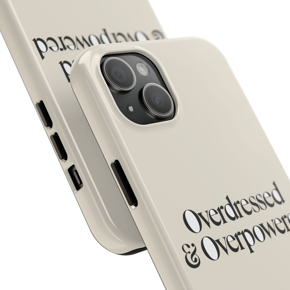 Overdressed & Overpowered — iPhone Tough Case
