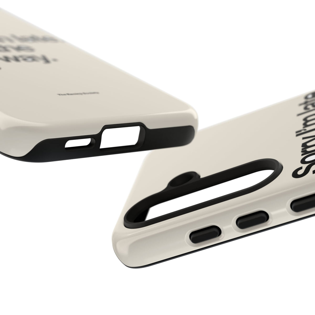 Sorry I'm Late, I Took The Long Way — Samsung Galaxy Tough Case