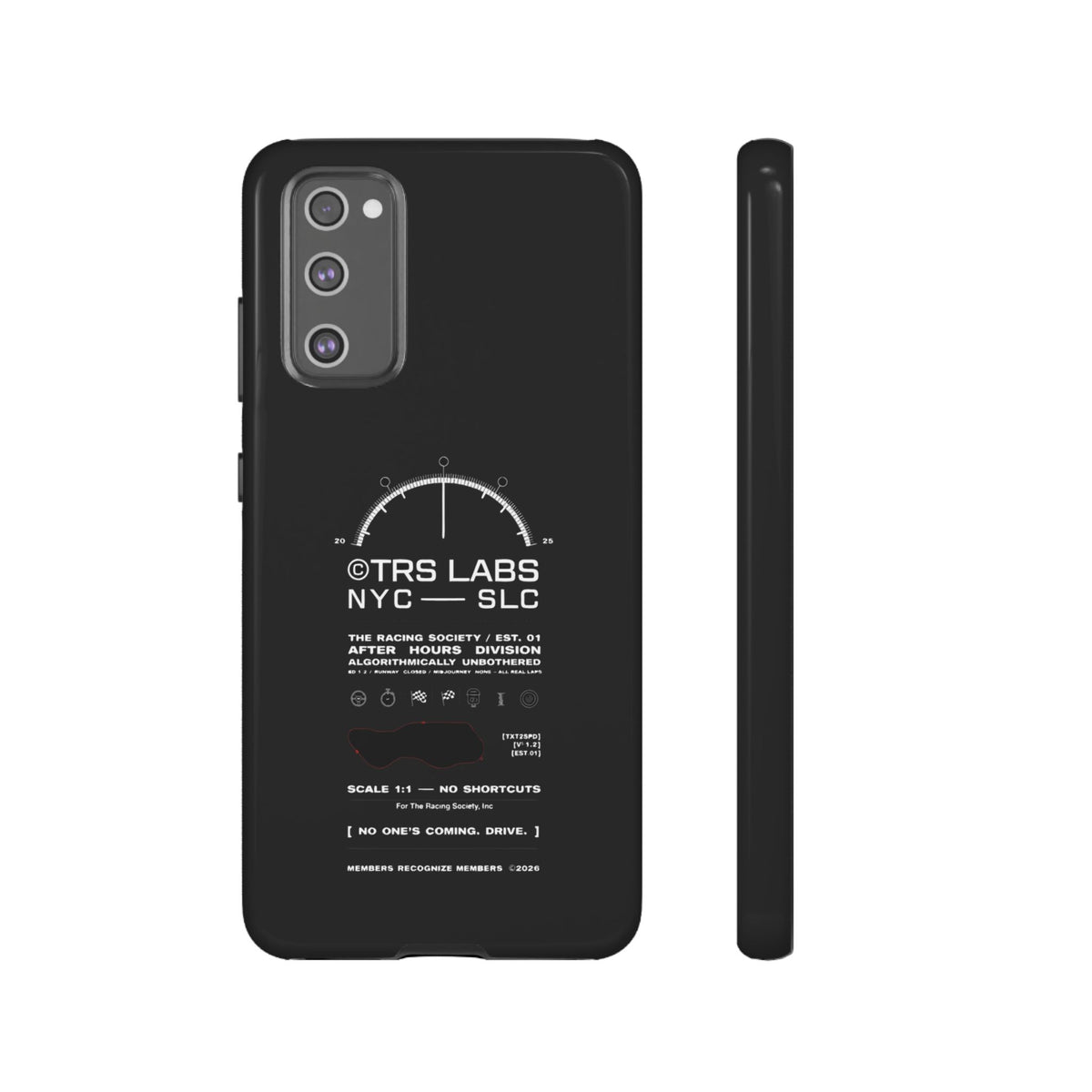 No One's Coming. Drive. — Samsung Galaxy Tough Case