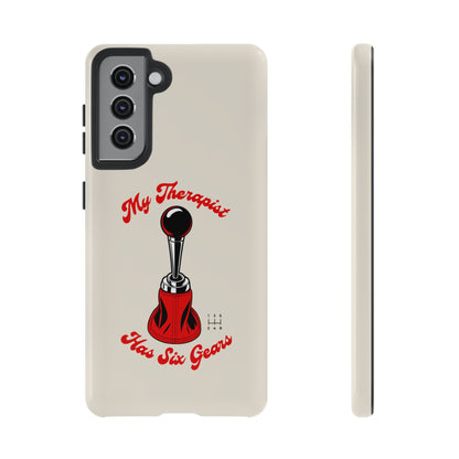 My Therapist Has Six Gears — Samsung Galaxy Tough Case