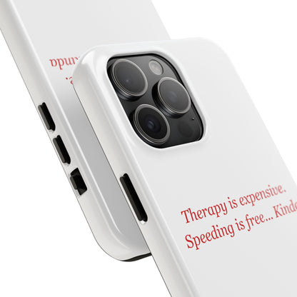 Therapy Is Expensive — iPhone Tough Case