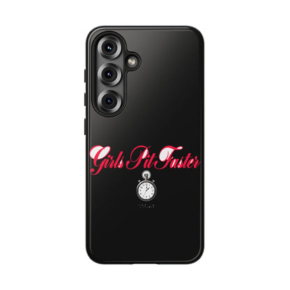 Girls Pit Faster — Samsung Galaxy Tough Case