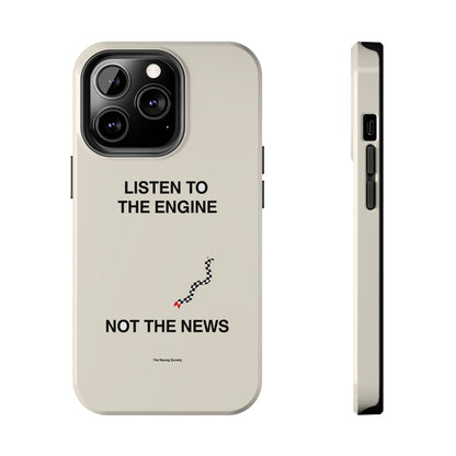 Listen To The Engine, Not The News — iPhone Tough Case
