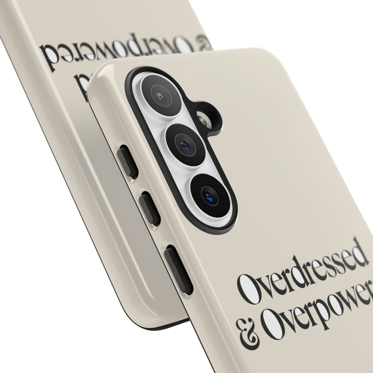 Overdressed & Overpowered — Samsung Galaxy Tough Case