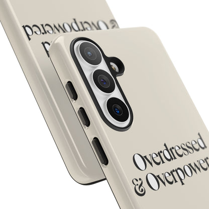 Overdressed & Overpowered — Samsung Galaxy Tough Case