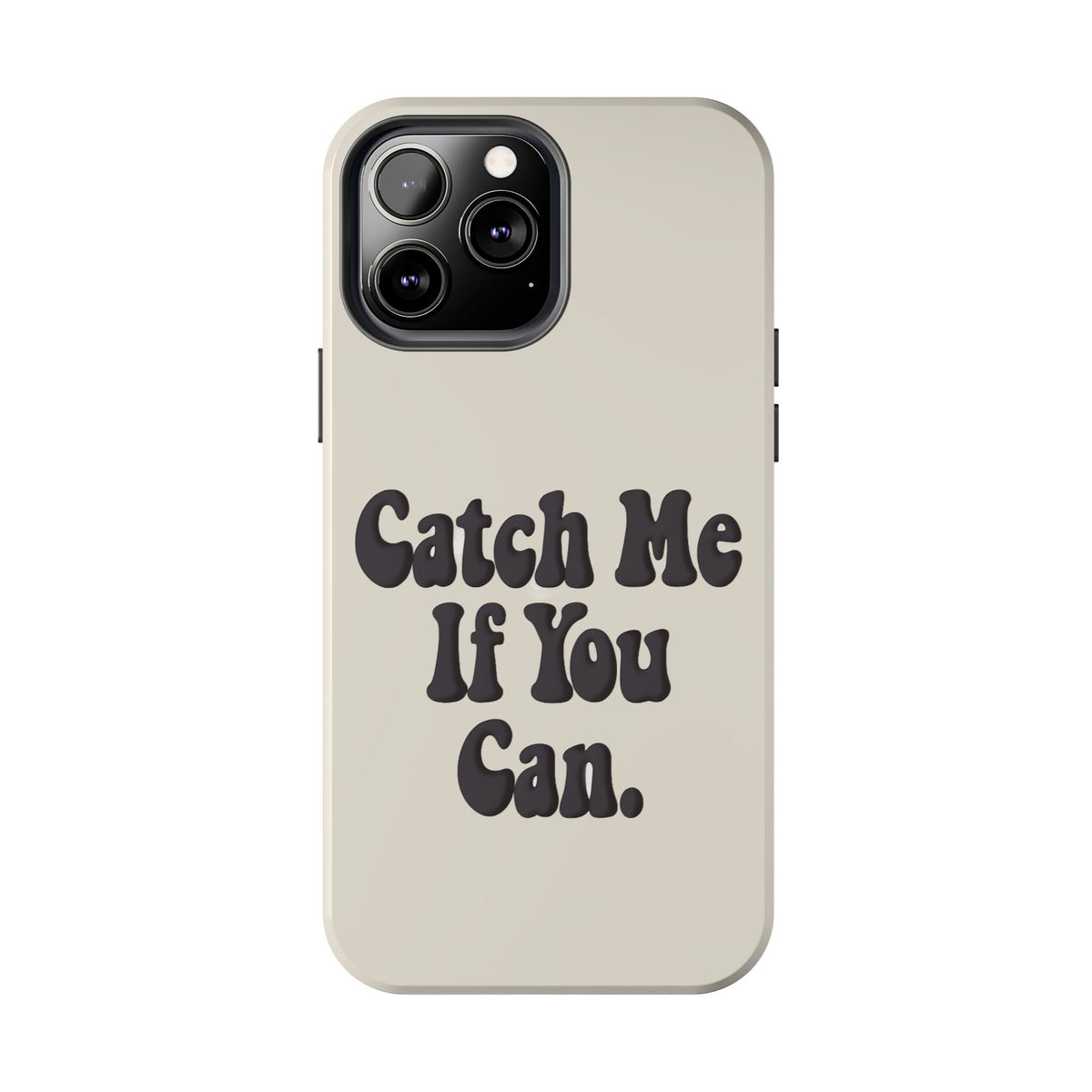 Catch Me If You Can — iPhone Tough Case