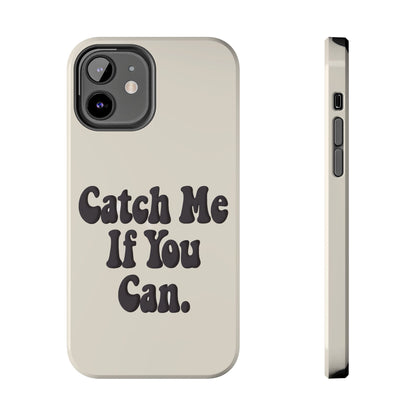 Catch Me If You Can — iPhone Tough Case