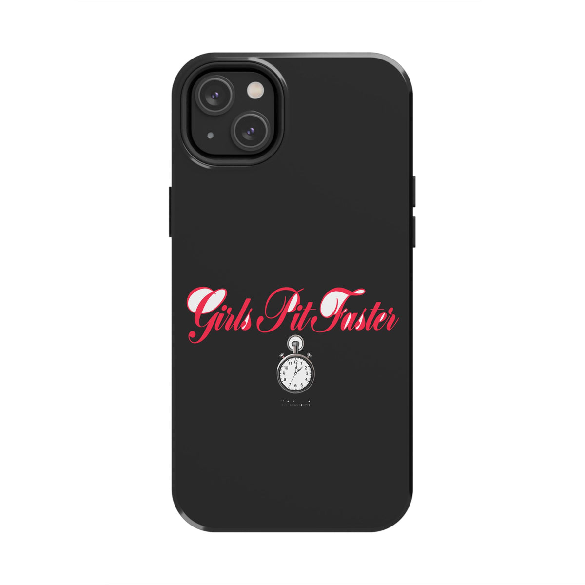Girls Pit Faster — iPhone Tough Case