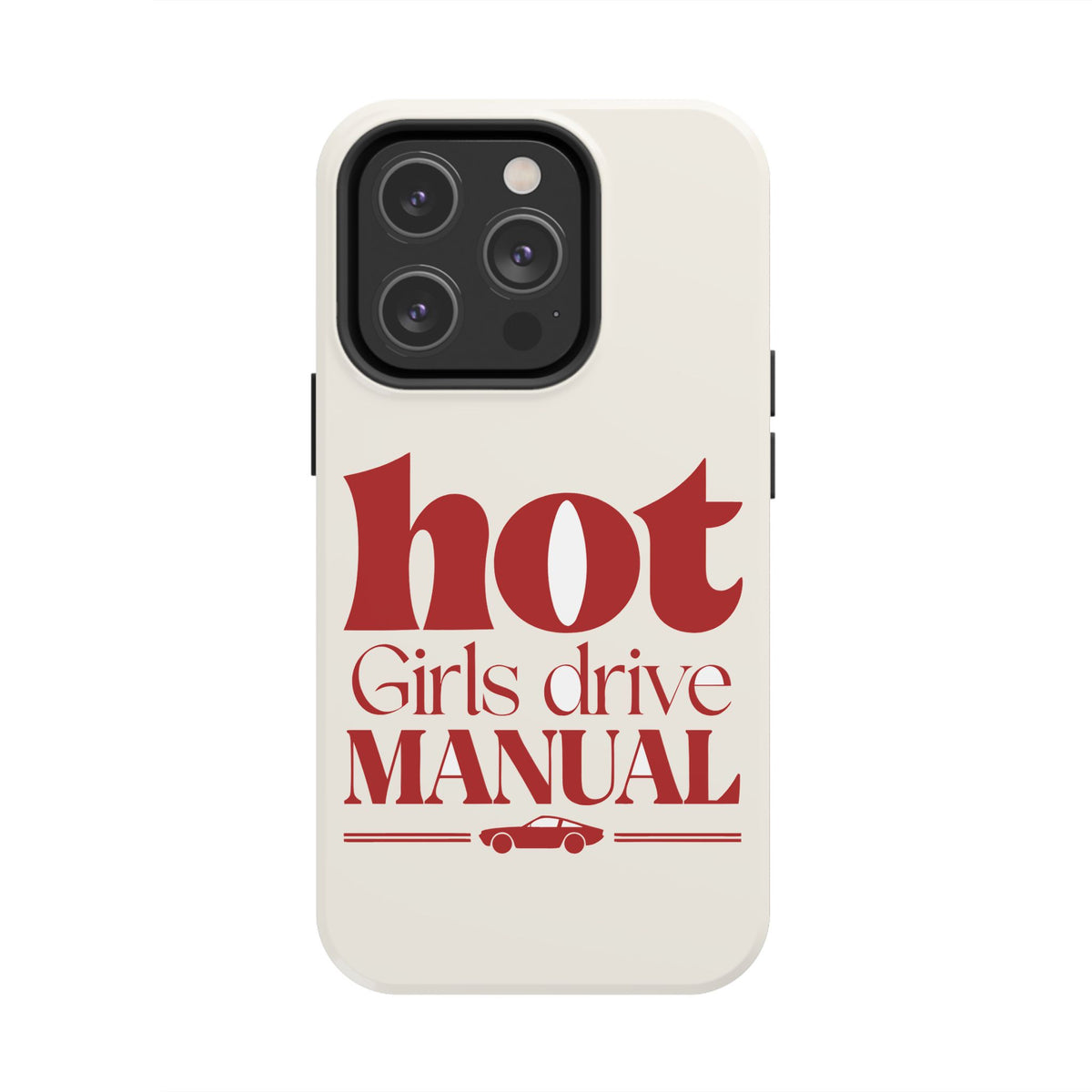 Hot Girls Drive Manual — iPhone Tough Case
