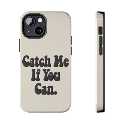 Catch Me If You Can — iPhone Tough Case