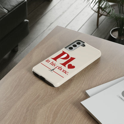 P1 In His Phone — Samsung Galaxy Tough Case
