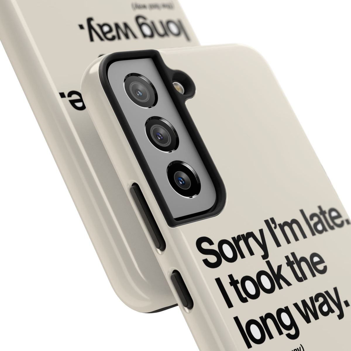 Sorry I'm Late, I Took The Long Way — iPhone Tough Case
