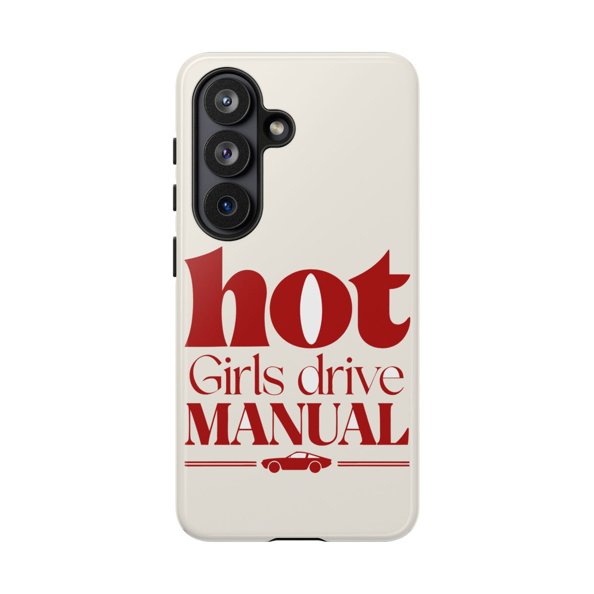 Hot Girls Drive Manual — Samsung Galaxy Tough Case