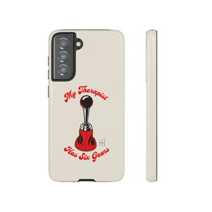 My Therapist Has Six Gears — Samsung Galaxy Tough Case