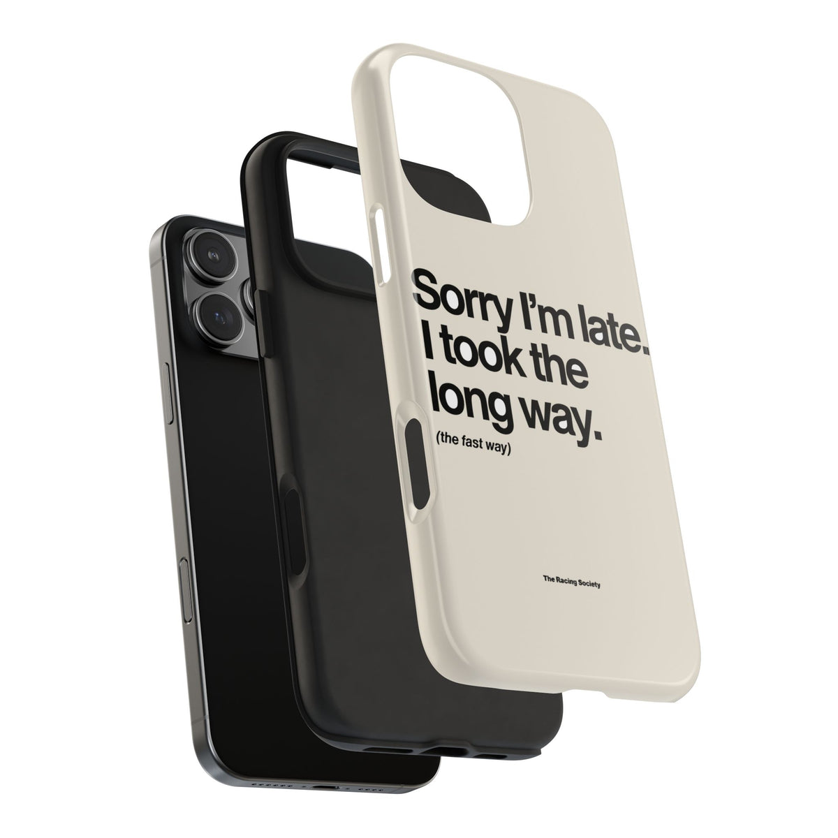 Sorry I'm Late, I Took The Long Way — iPhone Tough Case
