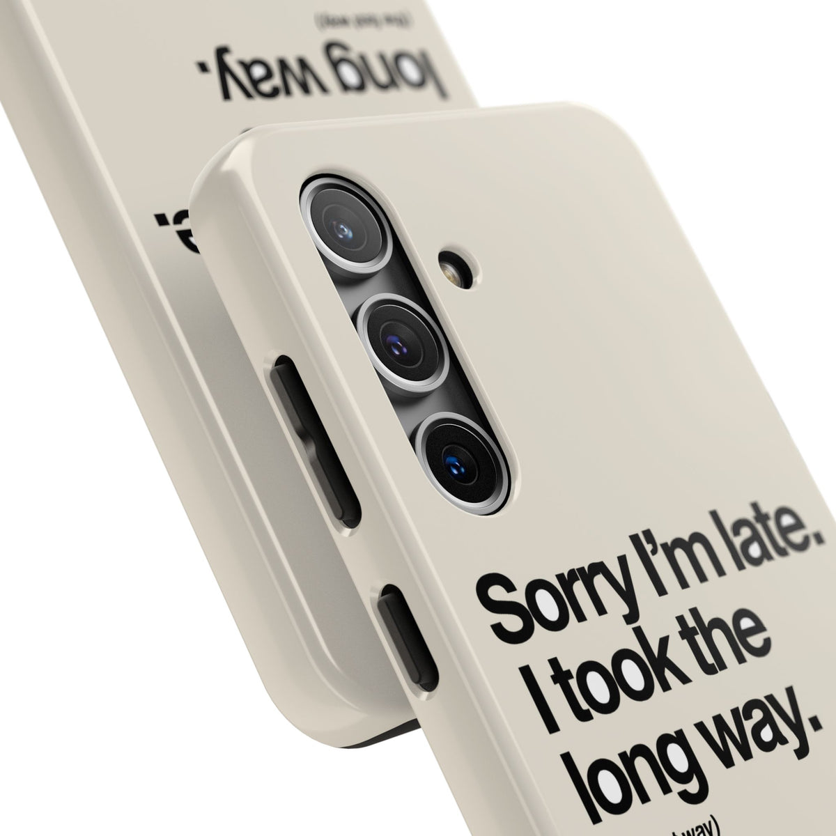 Sorry I'm Late, I Took The Long Way — iPhone Tough Case
