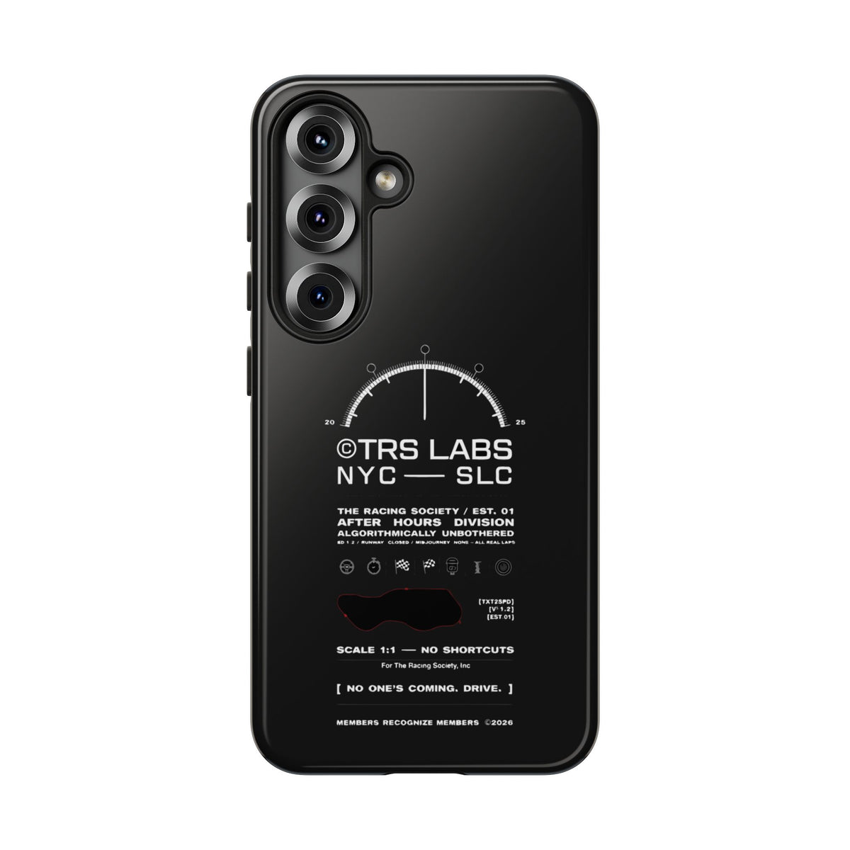 No One's Coming. Drive. — Samsung Galaxy Tough Case