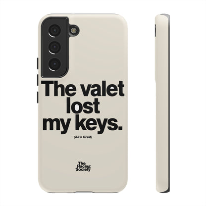The Valet Lost My Keys — Samsung Galaxy Tough Case