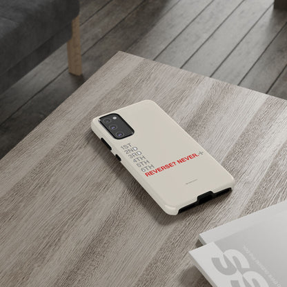 Reverse? Never. — Samsung Galaxy Tough Case