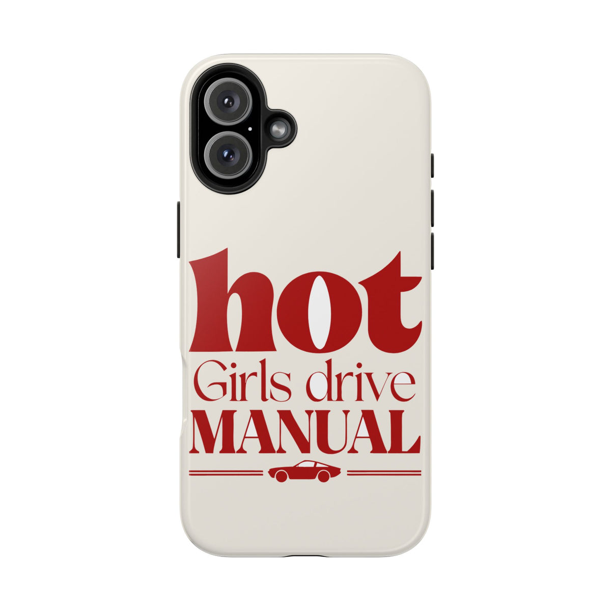 Hot Girls Drive Manual — iPhone Tough Case