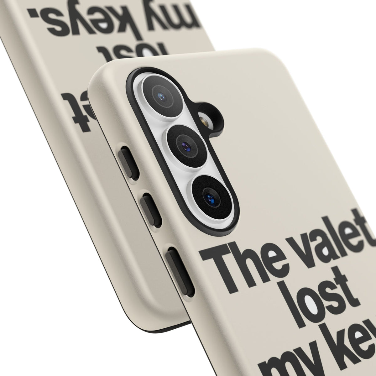 The Valet Lost My Keys — Samsung Galaxy Tough Case