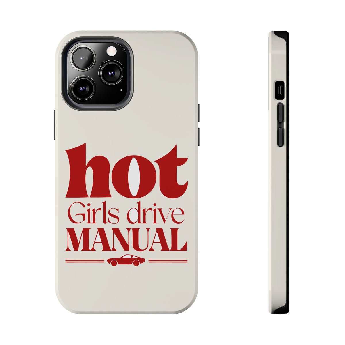Hot Girls Drive Manual — iPhone Tough Case