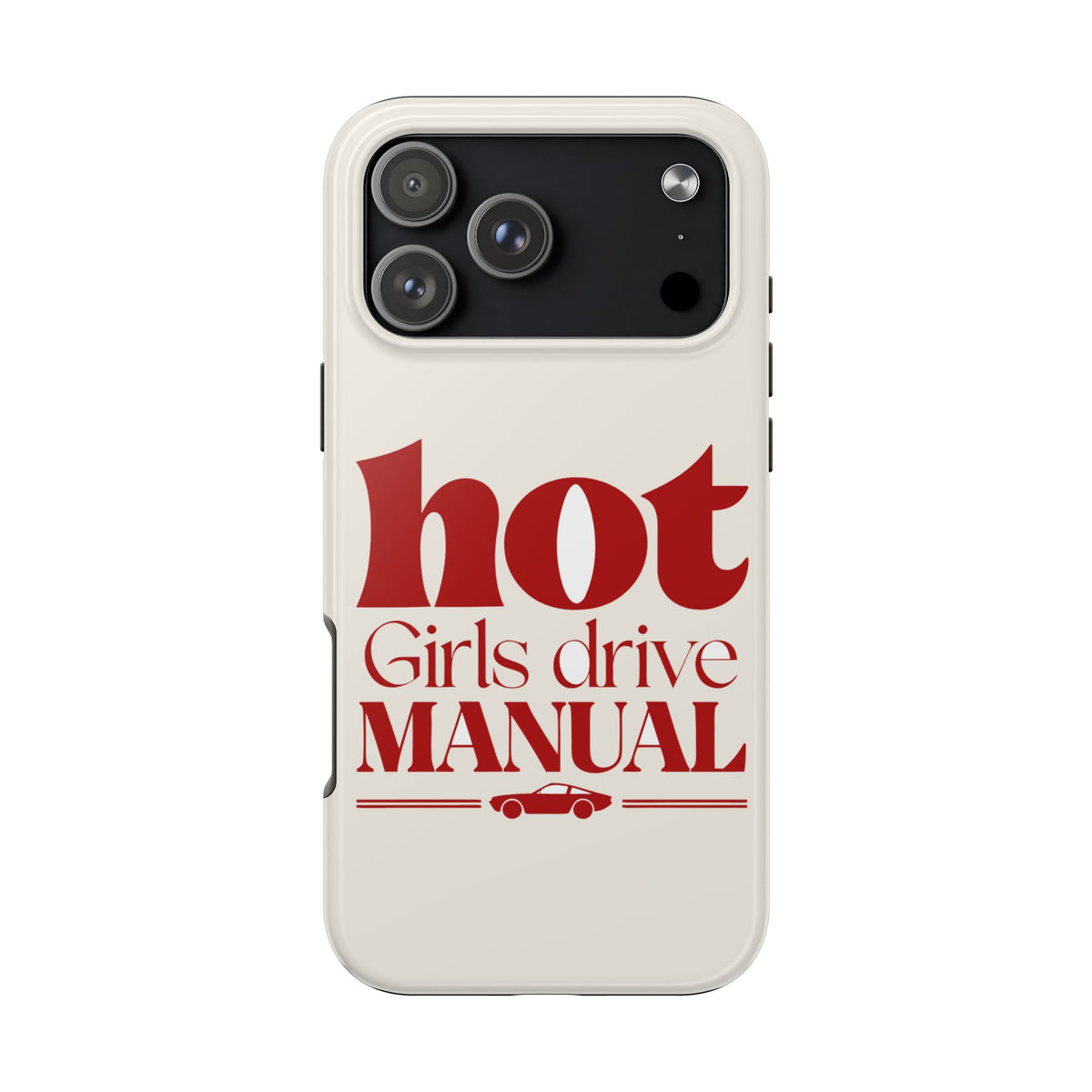 Hot Girls Drive Manual — iPhone Tough Case