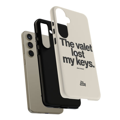 The Valet Lost My Keys — Samsung Galaxy Tough Case