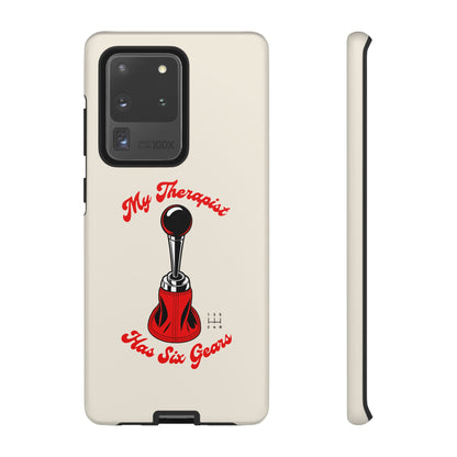 My Therapist Has Six Gears — Samsung Galaxy Tough Case